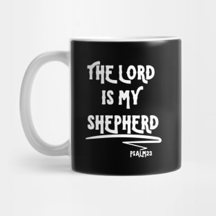 THE LORD IS MY SHEPHERD Mug